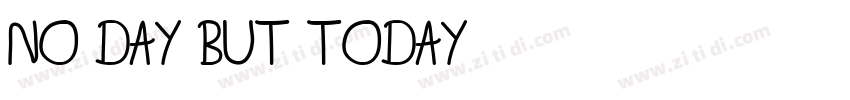 No day but today字体转换